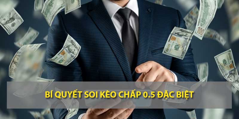 Bí quyết soi kèo chấp 0.5