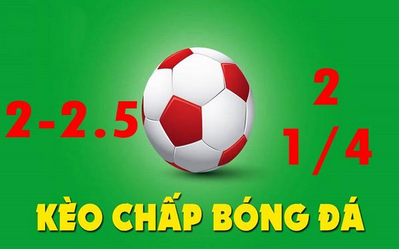 Chia sẻ cách đọc kèo chấp 2-2.5 là gì