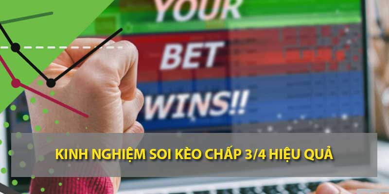 Kinh nghiệm soi kèo chấp 3/4 hiệu quả