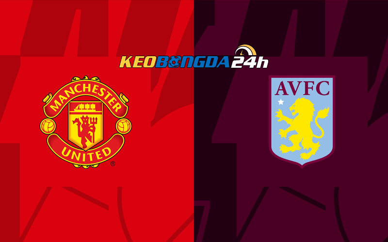 Soi kèo trận đấu Man Utd vs Aston Villa 3h00 27/12/2023 | Ngoại Hạng Anh