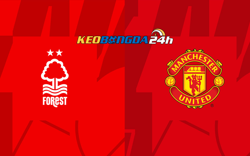 Soi kèo trận đấu Nottingham vs MU 0h30 31/12/2023 | Ngoại Hạng Anh