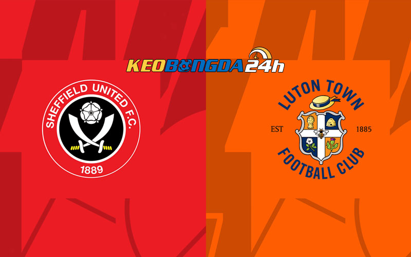 Soi kèo trận đấu Sheffield vs Luton Town 22h00 26/12/2023 | Ngoại Hạng Anh