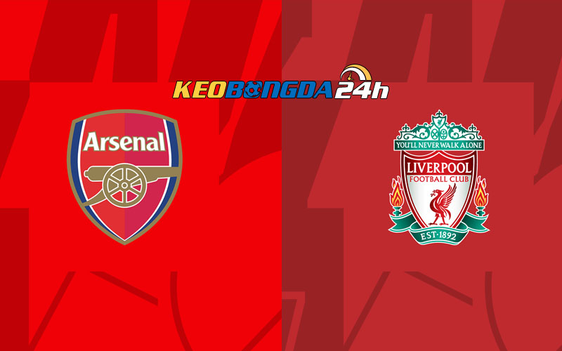 Soi kèo trận đấu Arsenal vs Liverpool 23h30 7/1/2024 | Cúp FA